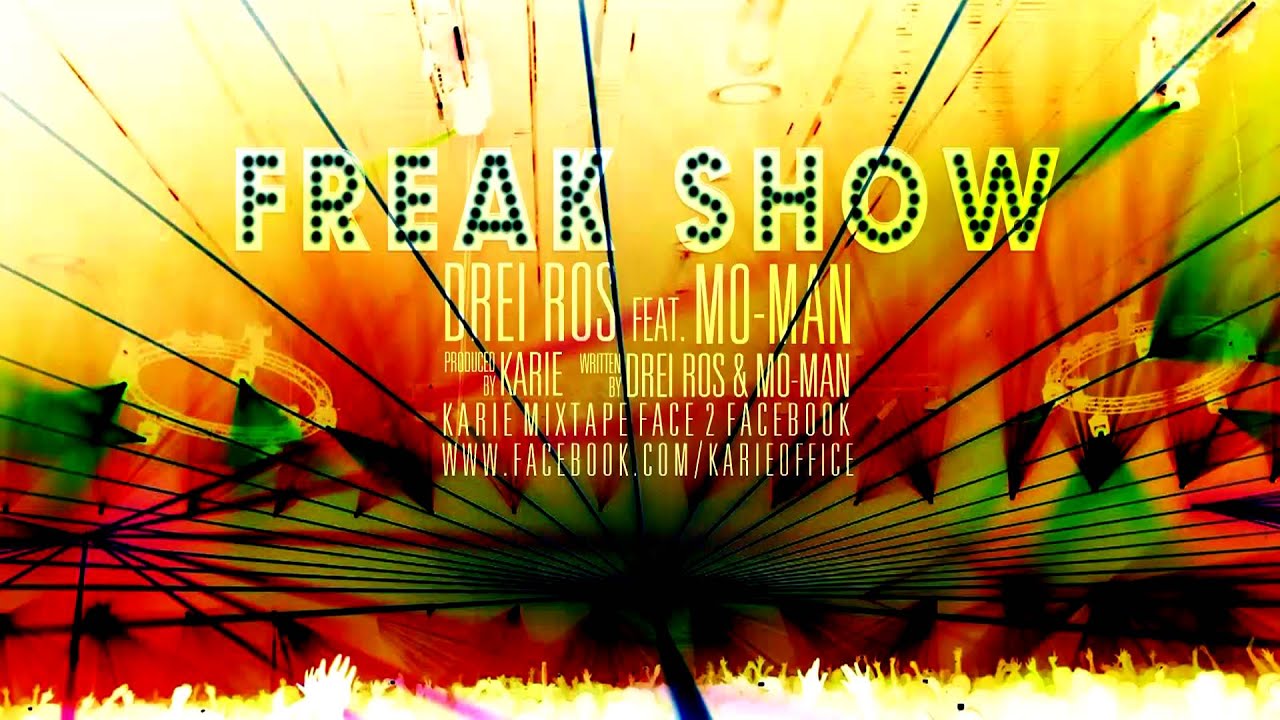 Drei Ros & Mo-Man - Freak Show [Karie 