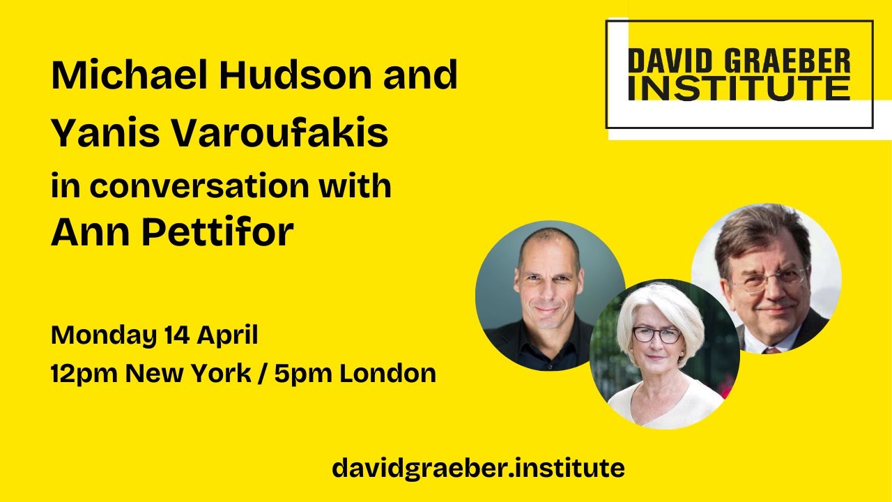 Michael Hudson & Yanis Varoufakis in conversation with Ann Pettifor