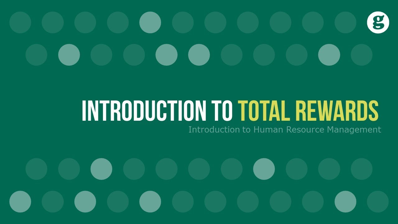 Introduction to Total Rewards