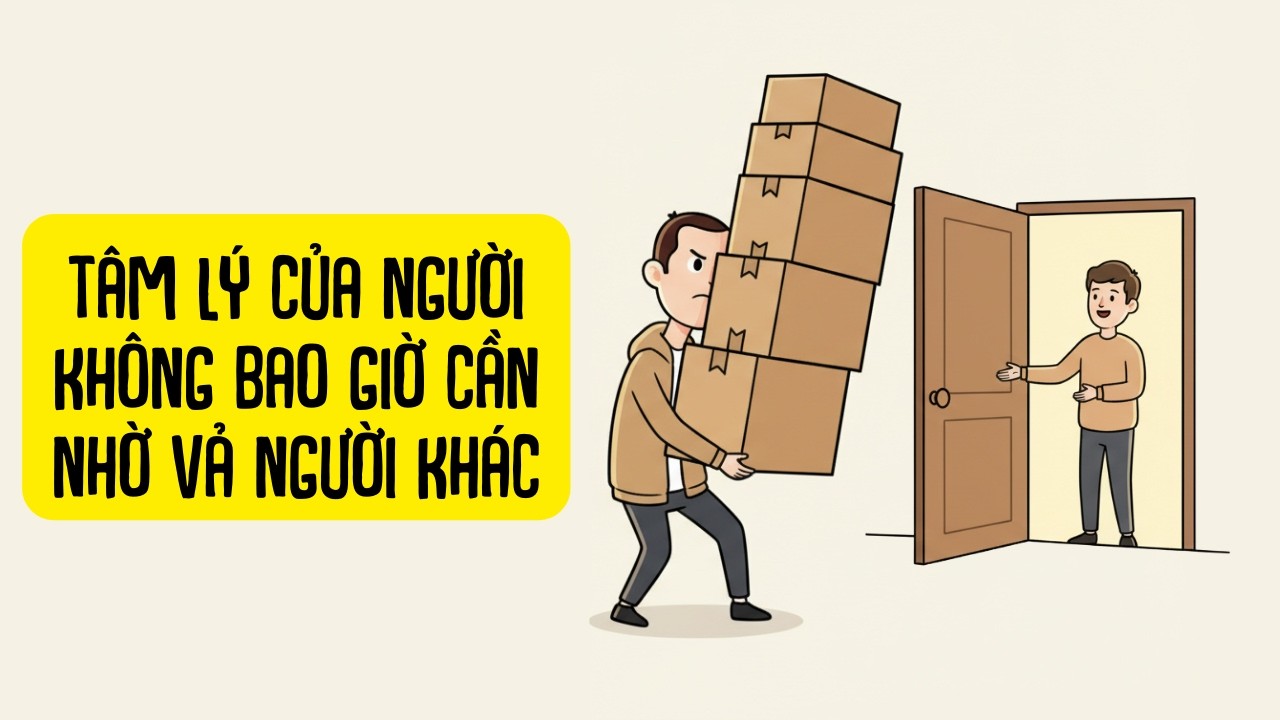 Tâm Lý Của Người Không Bao Giờ Nhờ Vả Người Khác
