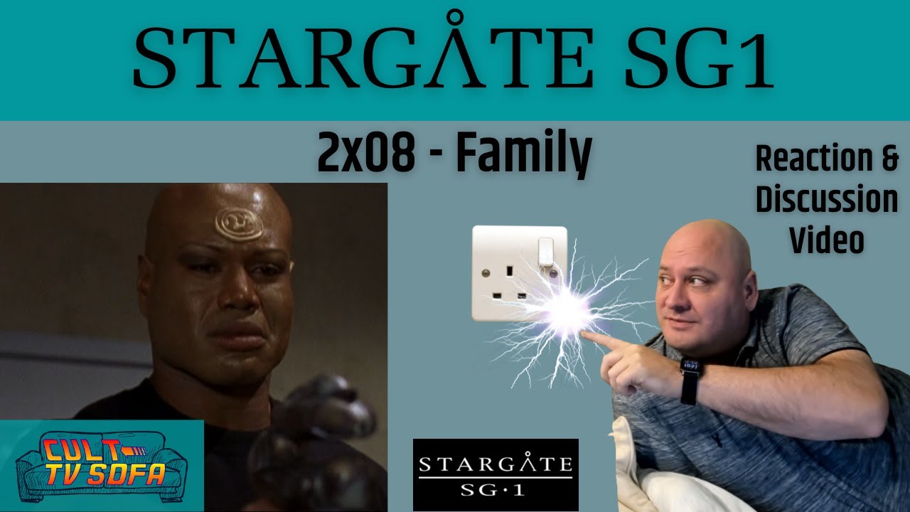 Stargate SG1 Reaction - 2x08 - Family