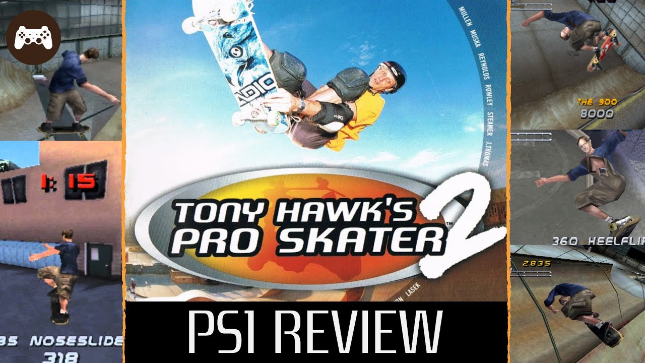 Tony Hawks Pro Skater 2 PS1 Review - Tony Hawks Pro Skater 2 PS1 - Tony Hawks Pro Skater 2
