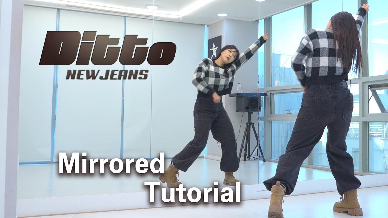 [Tutorial] NewJeans(뉴진스) - 'Ditto' l Slow mirror 느린음악 거울모드