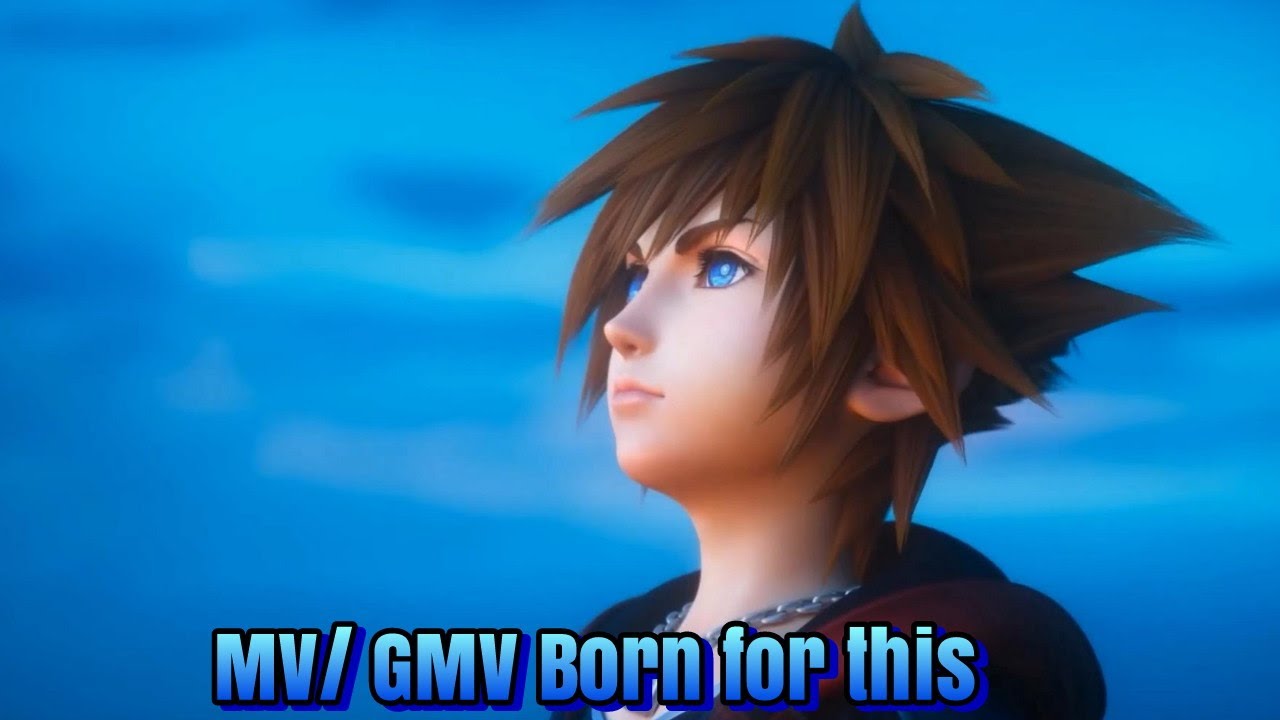 Sora MV / GMV (Kingdom Hearts III) - Born for this Sub. English & Español