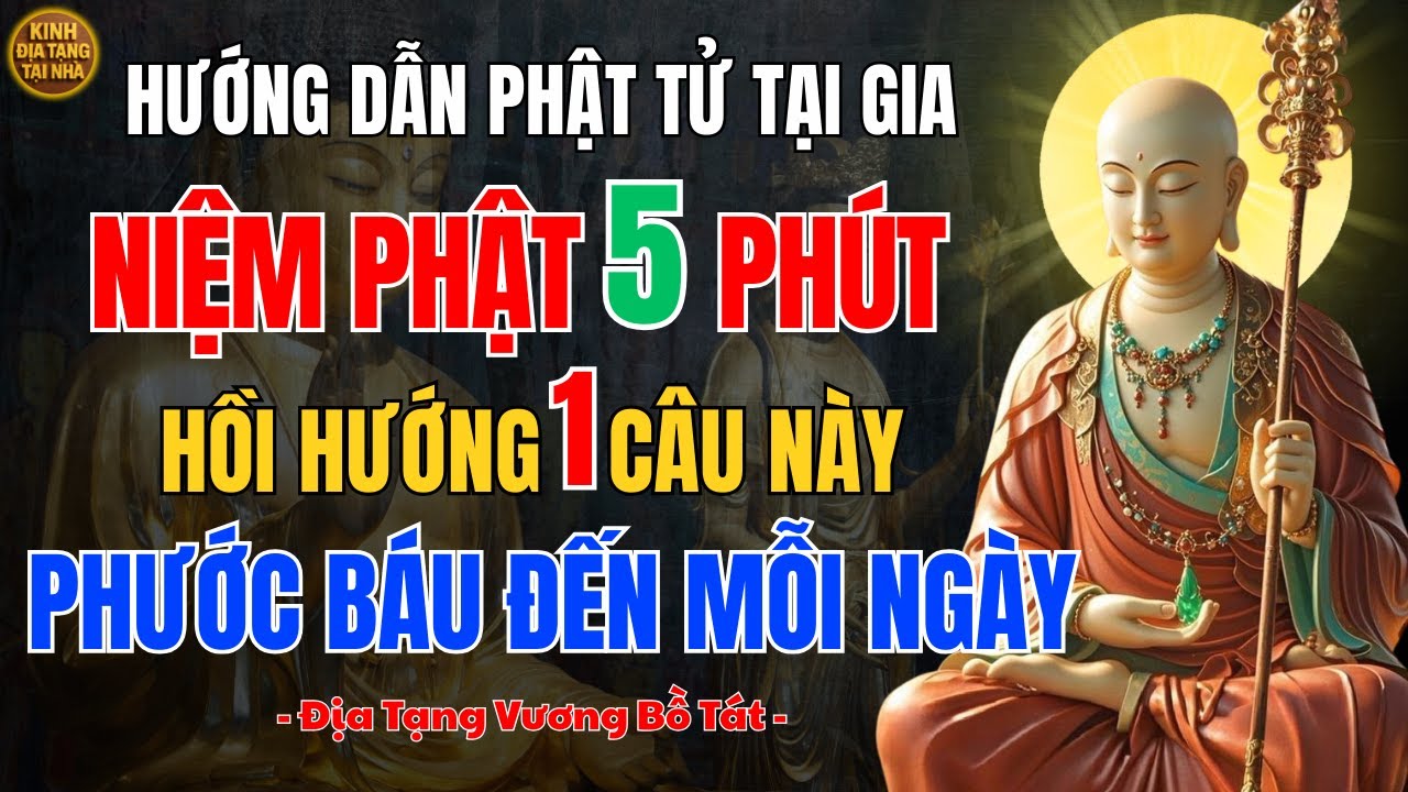 Địa Tạng Vương Bồ Tát Dạy ✨ Niệm Phật Ngắn Mỗi Ngày Và Hồi Hướng Đúng Pháp