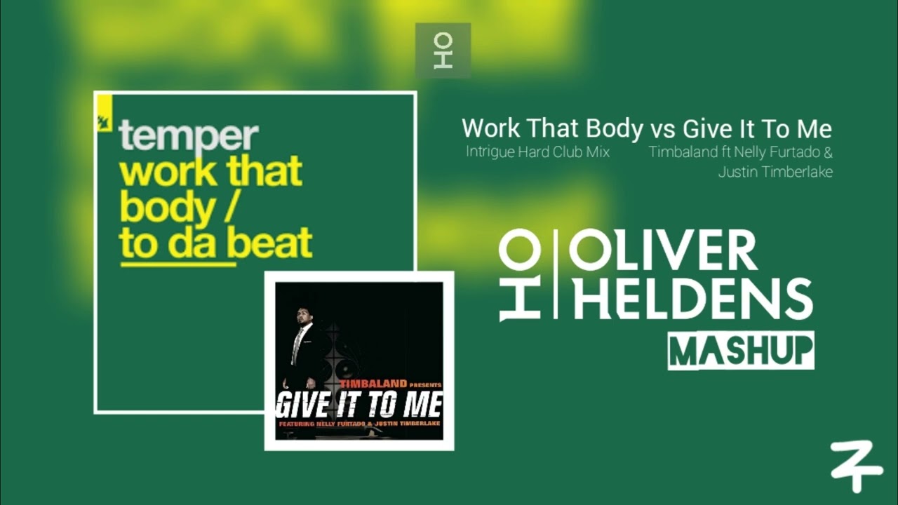 Work That Body vs Give It To Me (Oliver Heldens Mashup)