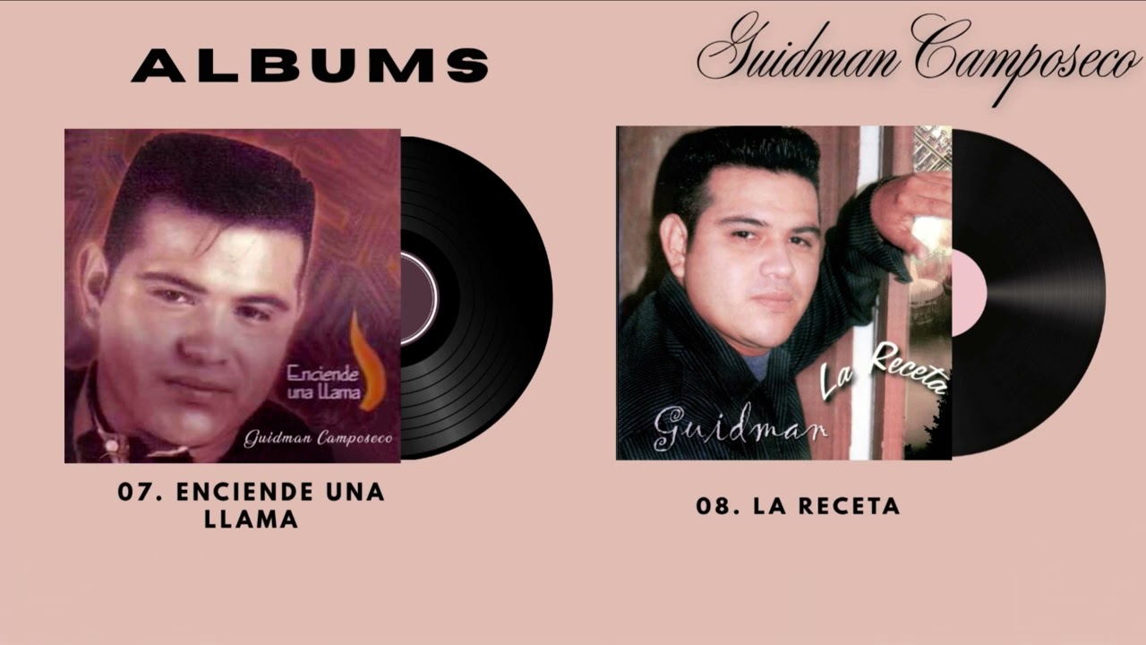 Guidman Camposeco  - Enciende Una Llama y La Receta (ÁLBUM COMPLETO)