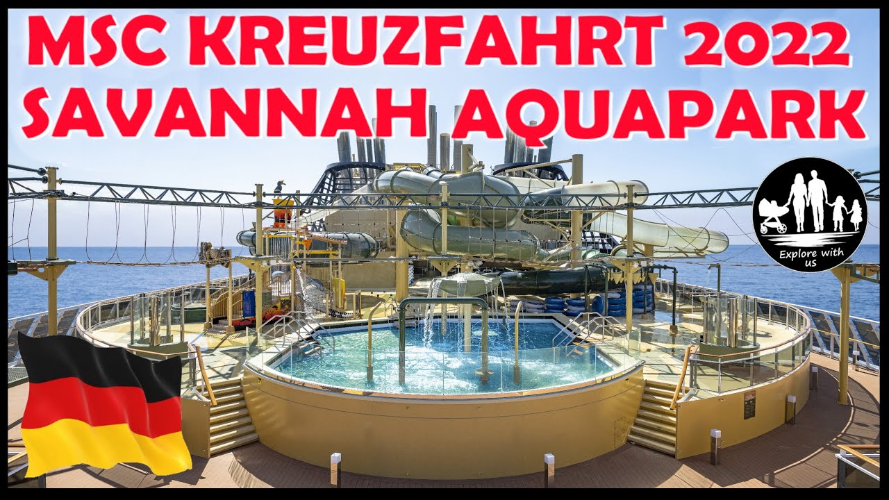 MSC Virtuosa Kreuzfahrt - SAVANNAH AQUA PARK - Wasserlandschaft und Himalaya Br&uuml;cke - Hochseilgarten