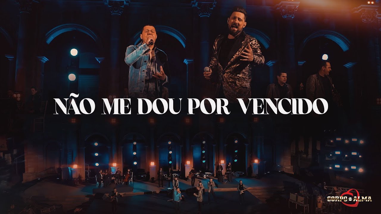 Não Me Dou Por Vencido | DVD Corpo e Alma 50 anos Feat. Cesar Oswald