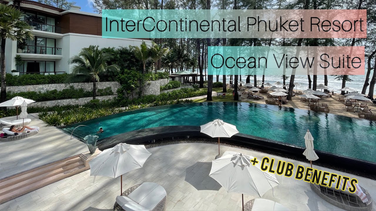 InterContinental Phuket Resort Ocean View Suite Club Benefits 2021