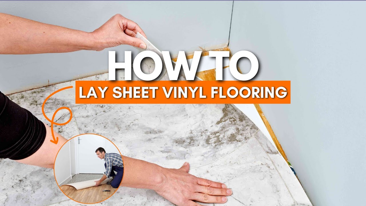 How to Lay Sheet Vinyl Flooring in a Bathroom | DIY Step-by-Step Guide