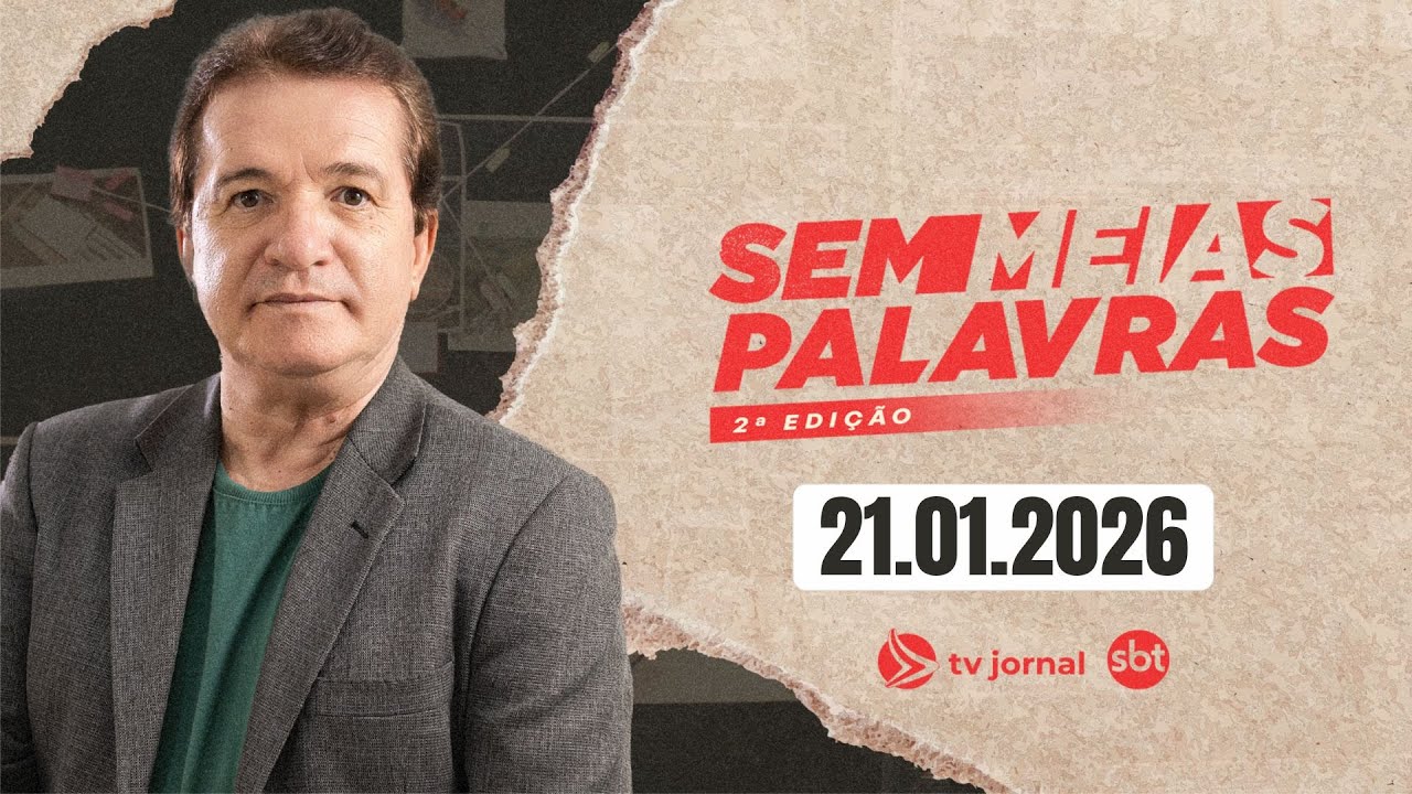 SEM MEIAS PALAVRAS SEGUNDA EDIÇÃO AO VIVO 22.01.2026