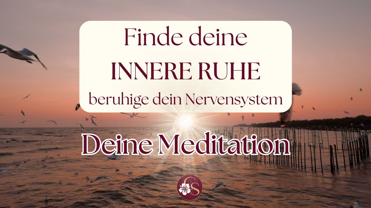 Meditation: Entspannung - beruhige dein Nervensystem