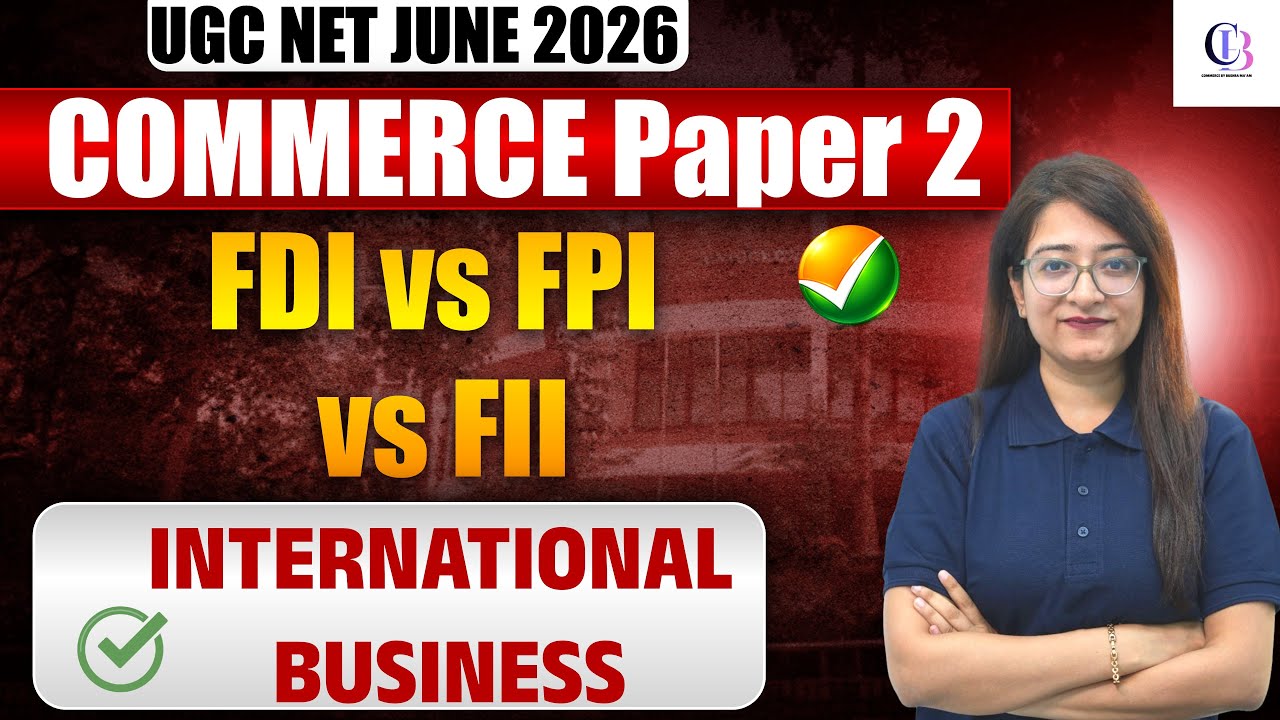 UGC NET Commerce | International Business UGC NET | FDI vs FPI vs FII UGC NET Commerce By Bushra Mam