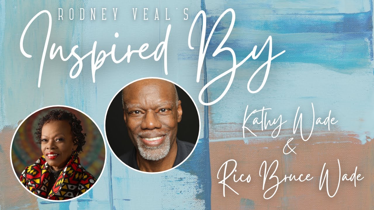 Kathy and Rico Bruce Wade | Rodney Veal's Inspired By