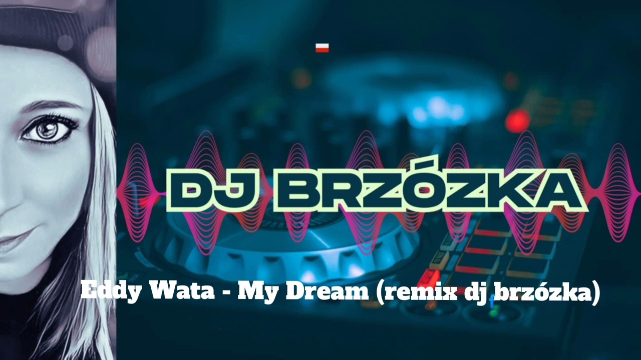 Eddy Wata - My Dream (remix dj brzózka)