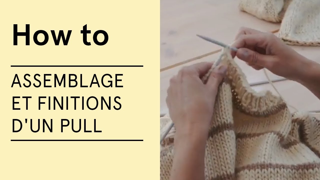 Tuto - Assemblage et finitions d'un pull - VERITAS