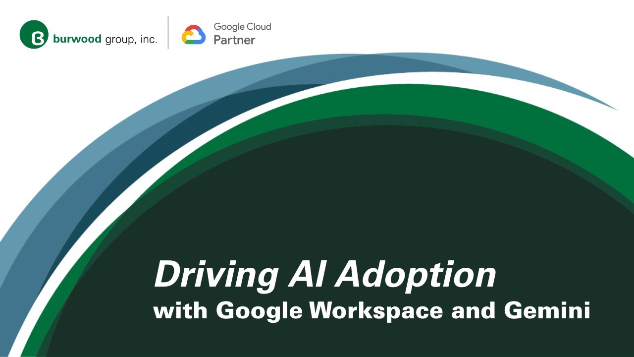 Driving AI Adoption with Google Workspace and Gemini