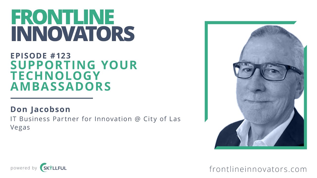 Supporting  Your Technology Ambassadors - Episode #123 - Don Jacobson
