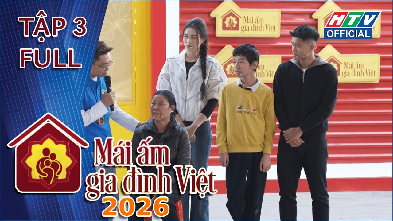 Mái Ấm Gia Đình Việt 2026 | Tập 3 (20/3/2026)