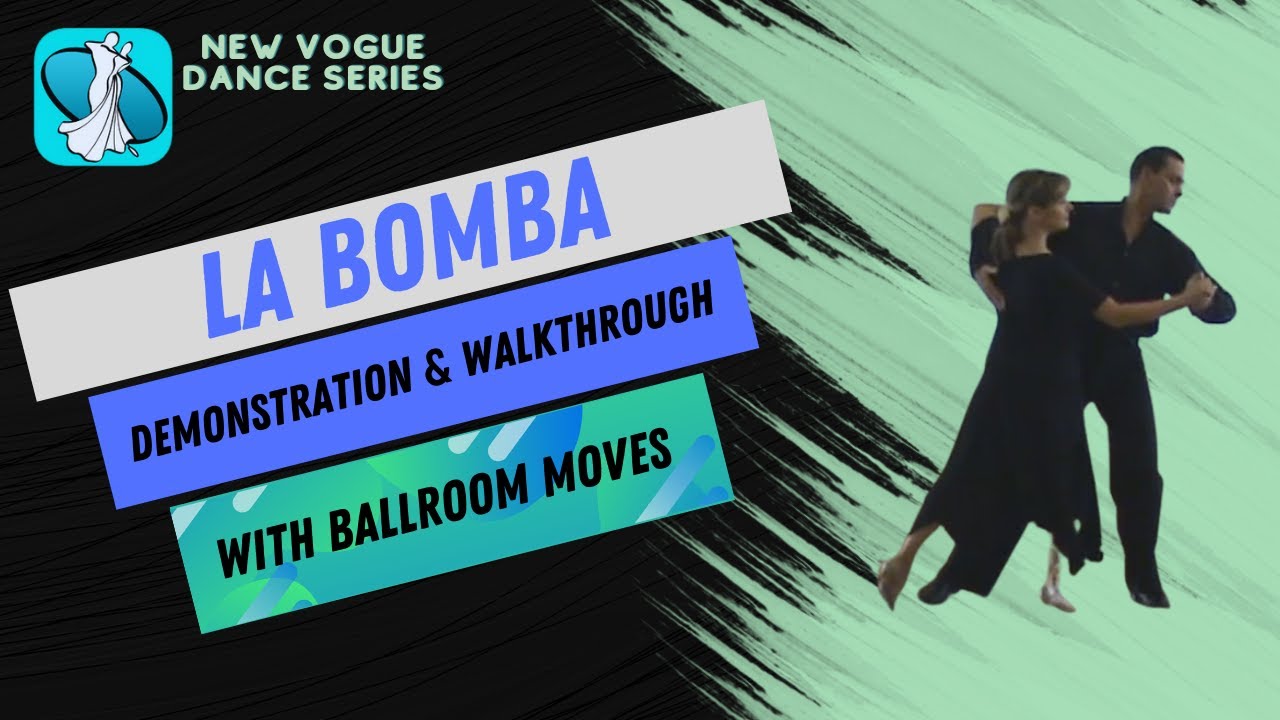 La Bomba New Vogue Dance Instruction