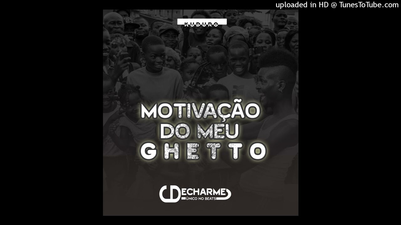 Instrumental de Kuduro -  Motivação do Meu Ghetto (Prod Decharme  Único No Beat)