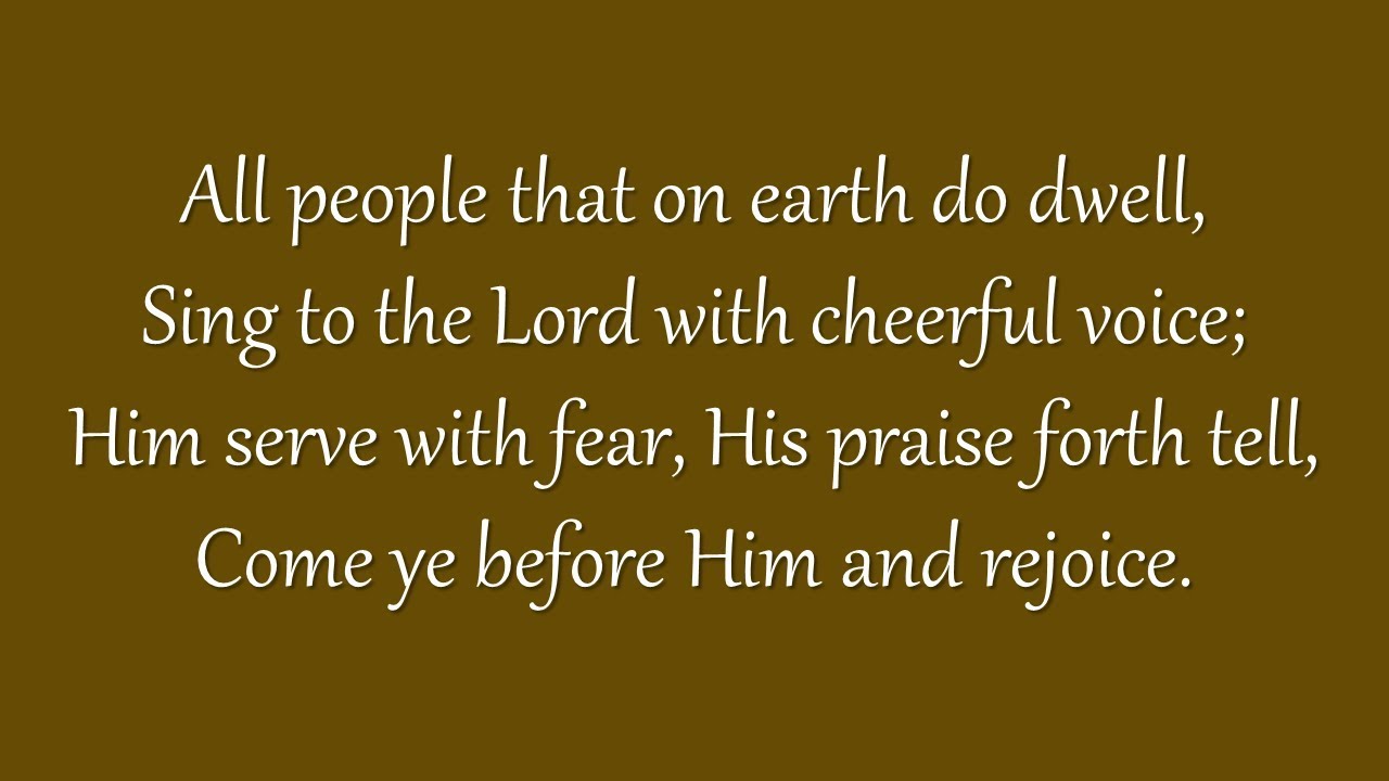All People That on Earth Do Dwell (Grace Community Church)