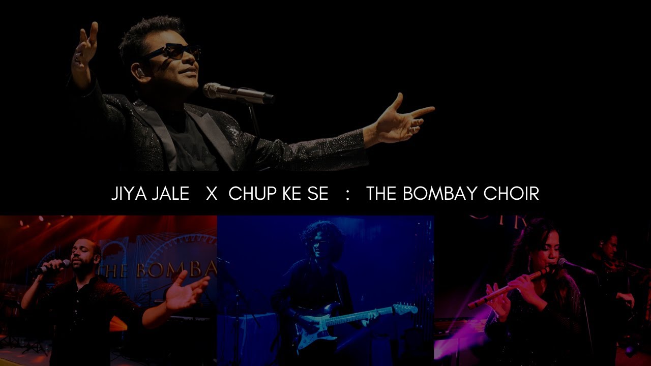 Jiya Jale x Chup Ke Se :  The Bombay Choir