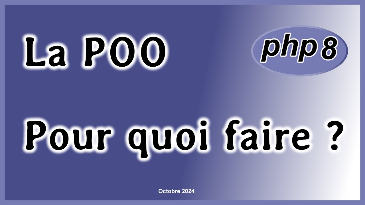 La POO pour quoi faire ?