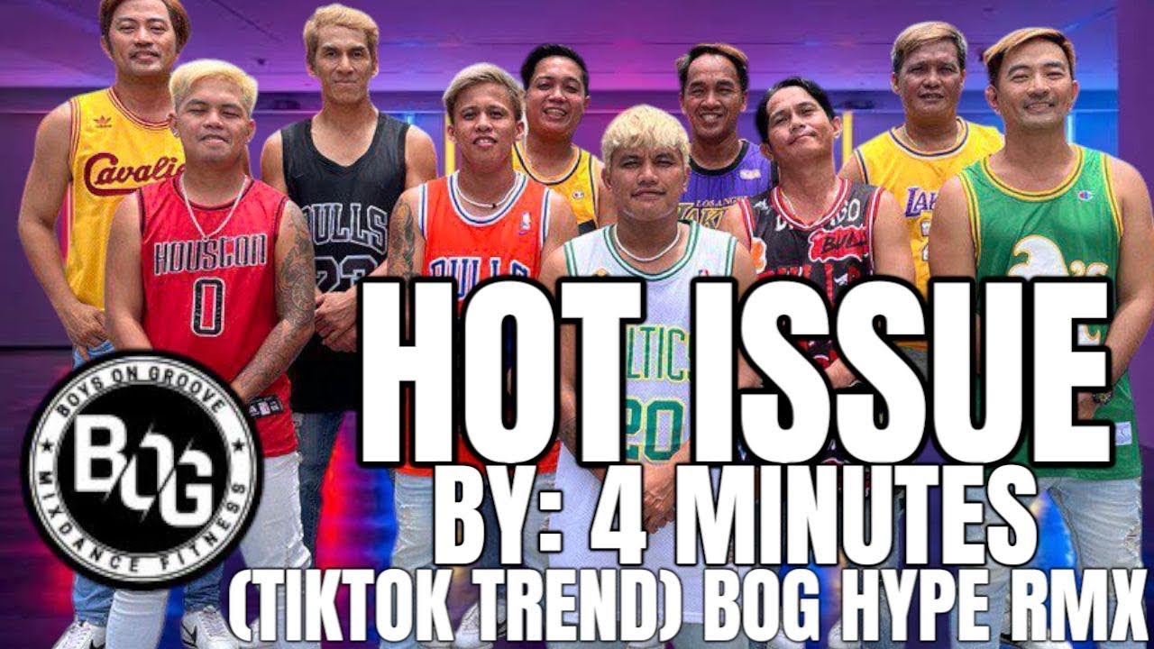 HOT ISSUE BY: 4 MINUTES (Tiktok Trend) BOG Hype Rmx / BOG DanceFitness