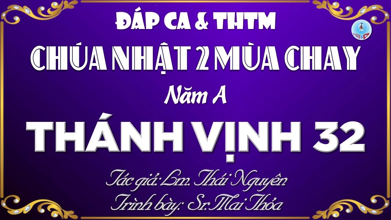 Đáp Ca & THTM Chúa Nhật 2 Mùa Chay Năm A Hai Bè Của Lm. Thái Nguyên