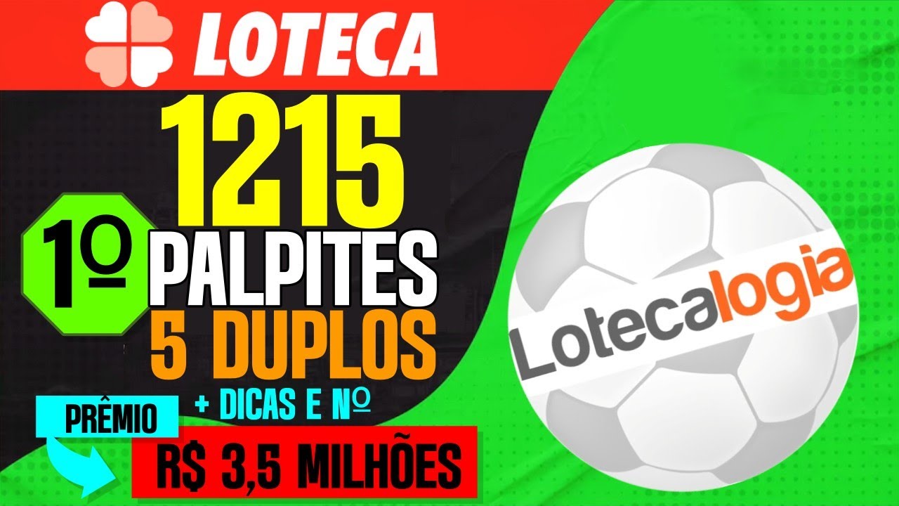 PALPITES LOTECA 1215 PR&Ecirc;MIO 3,5 MILH&Otilde;ES DE REAIS DICAS E APOSTAS FUTEBOL FIM DE SEMANA LOTECA 1215