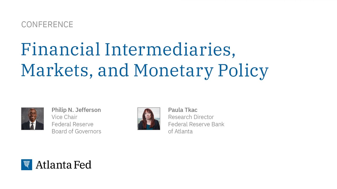 Financial Intermediaries, Markets, and Monetary Policy keynote with Vice Chair Jefferson