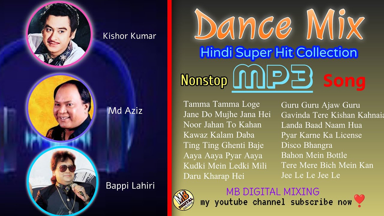 Dance_Mix_Kishor_Kumar, _MD_Aziz, _Bappi_Lahiri_Hindi_Super_Hit_Collection___##mbdigitalmixing💥💥