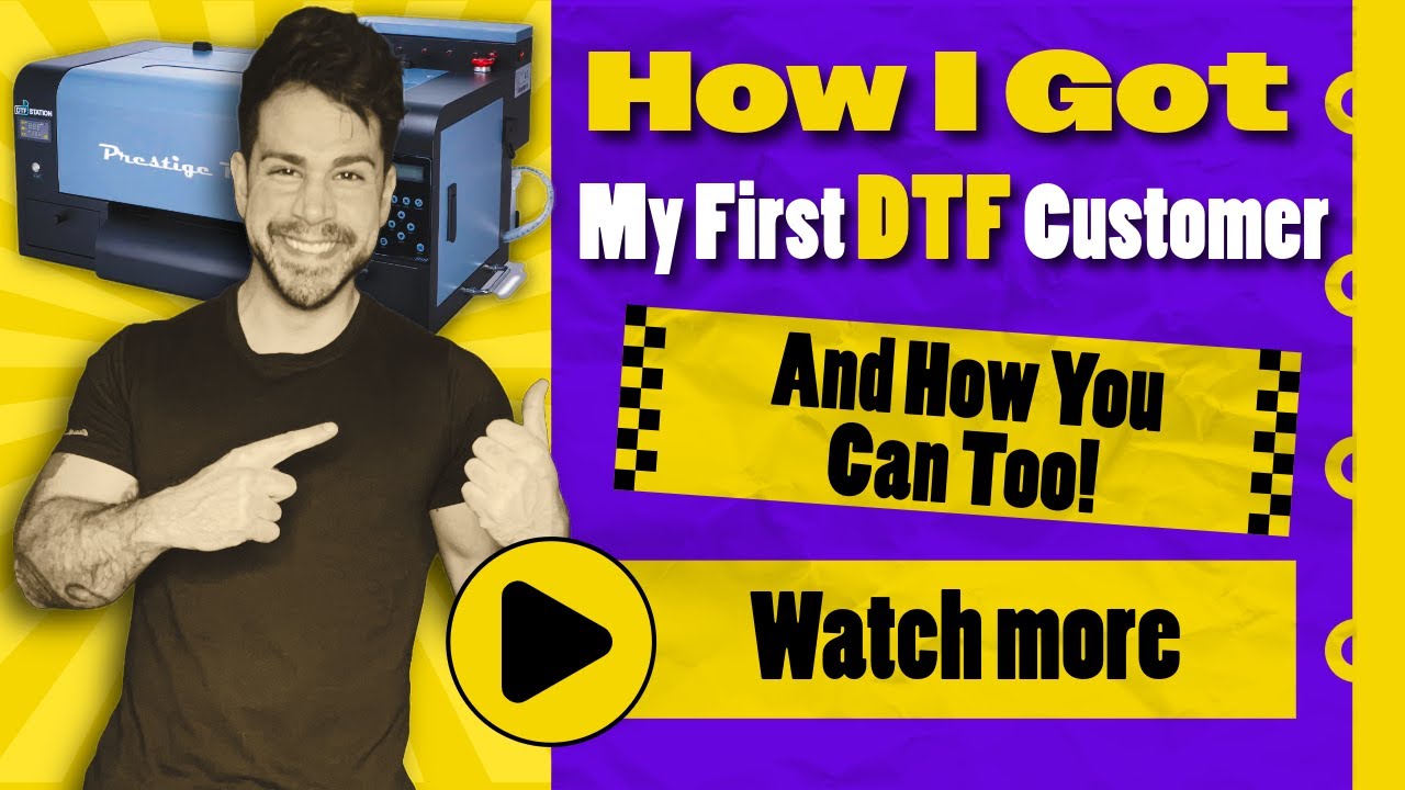 How I Got My First DTF Customer (And How YOU Can Too!)