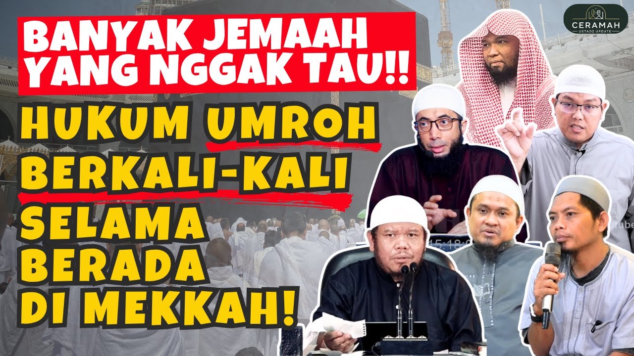 Jangan Sampai Salah! Hukum Umrah Berkali-kali dalam Satu Safar | Kajian Islam Ustadz Sunnah