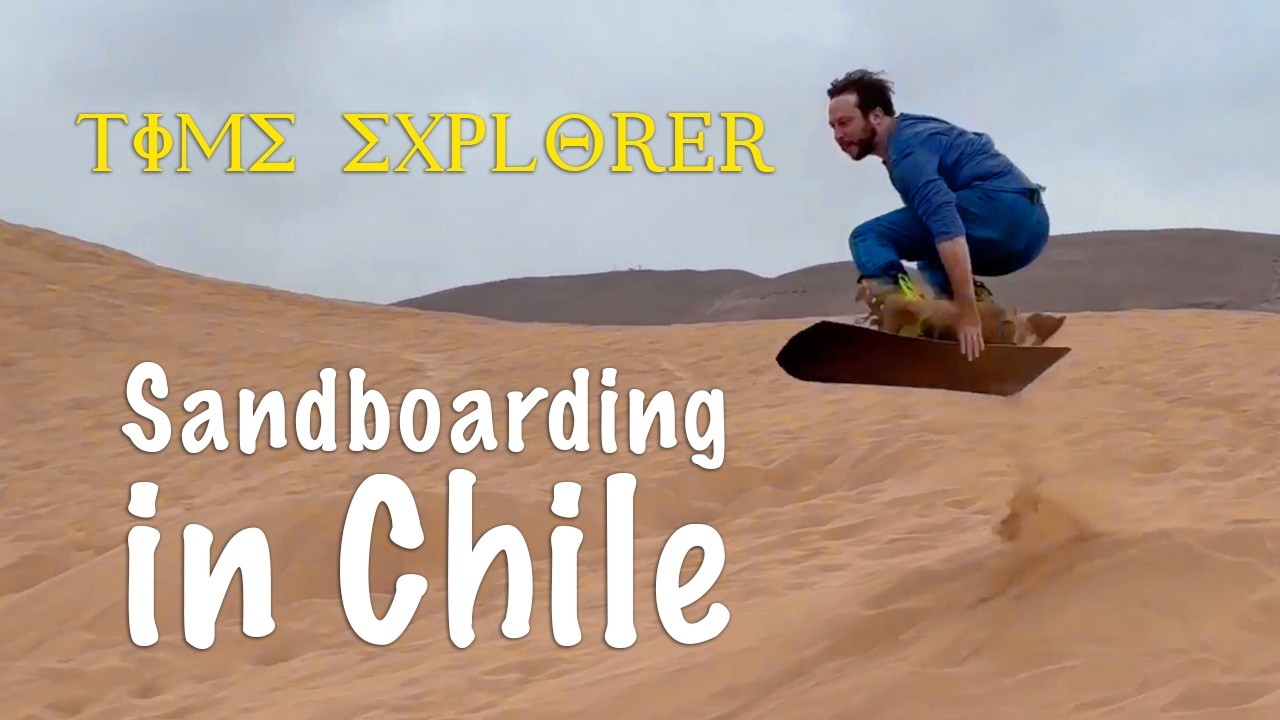 Time Explorer - Sandboarding in Iquique, Chile