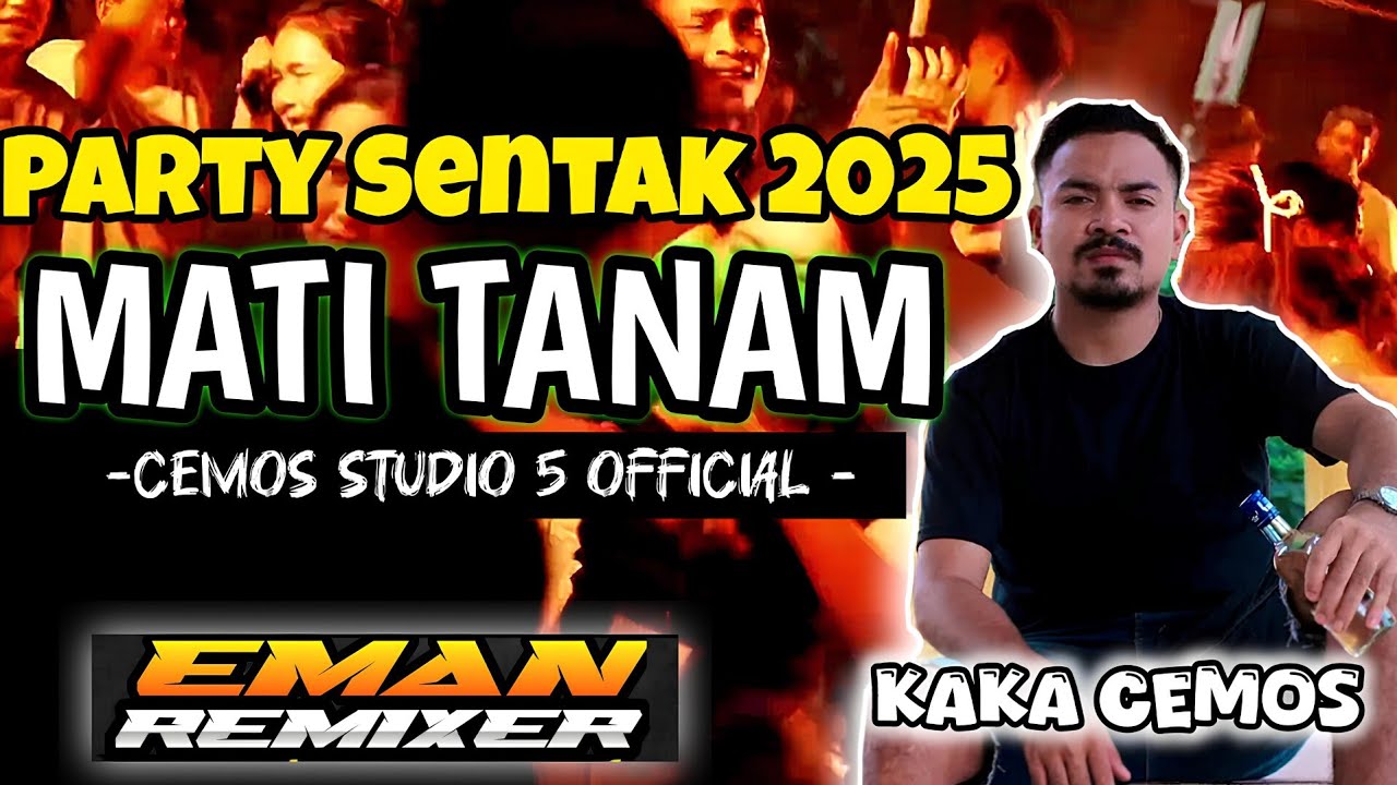 Lagu Party Kancingan Terbaru 2025-🌴MATI TANAM🌴KAka Cemos_Studio 5 Official🌴 @emanREMIXER_Offisial