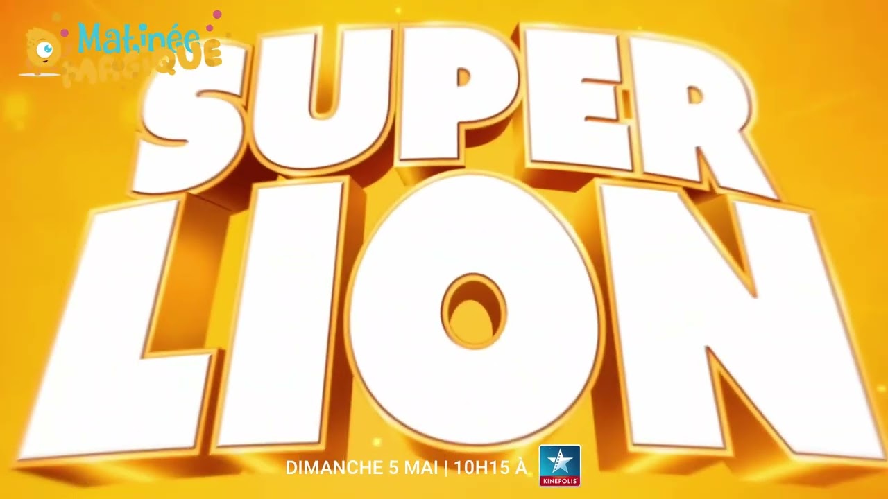 Matin&eacute;e Magique | SUPER LION