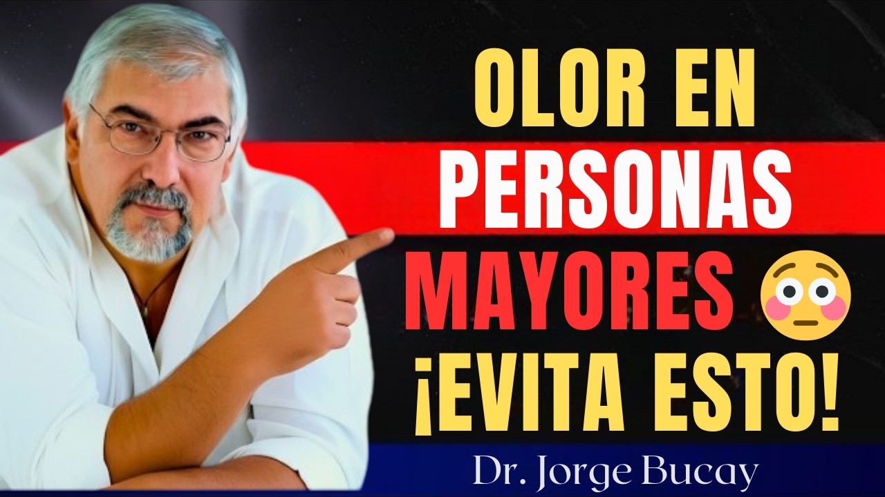 Mal Olor en Personas Mayores Los 9 Errores que Debes Evitar y qué Hacer  Jorge Bucay