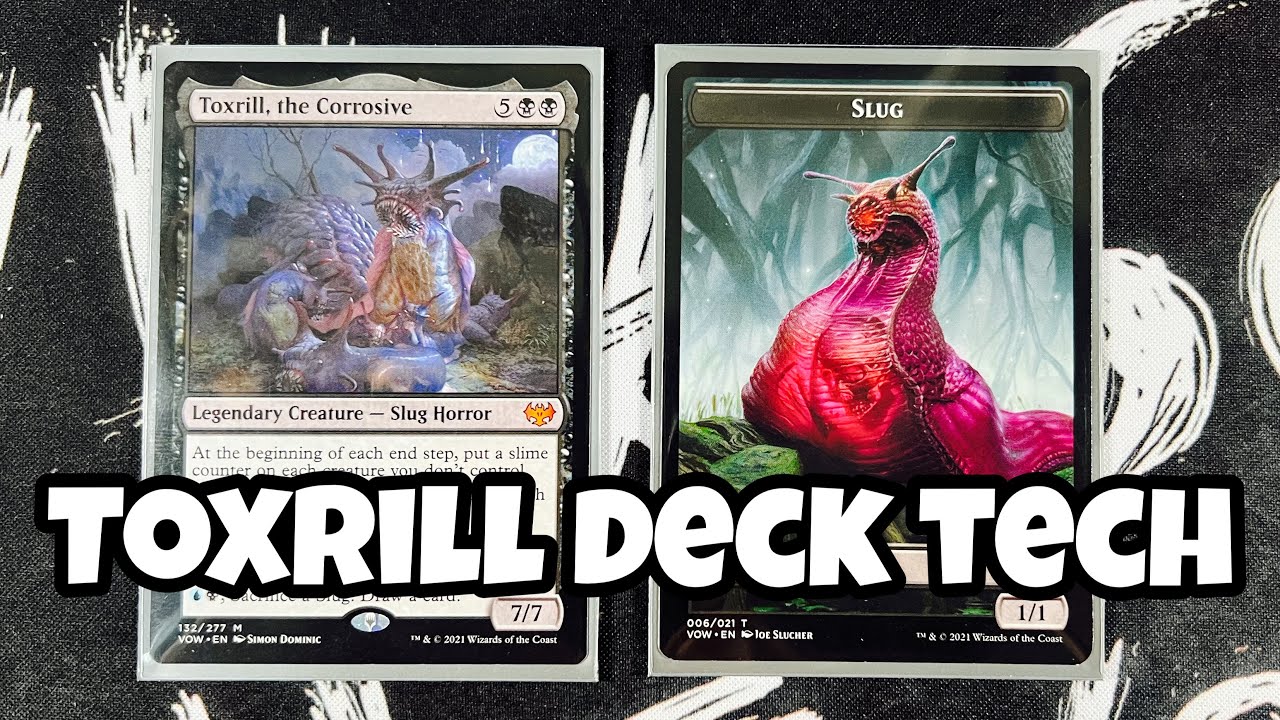 Toxrill, the Corrosive Deck Tech - TOXIC BEHAVIORS // MTG // EDH // Commander // Slugs & Slime