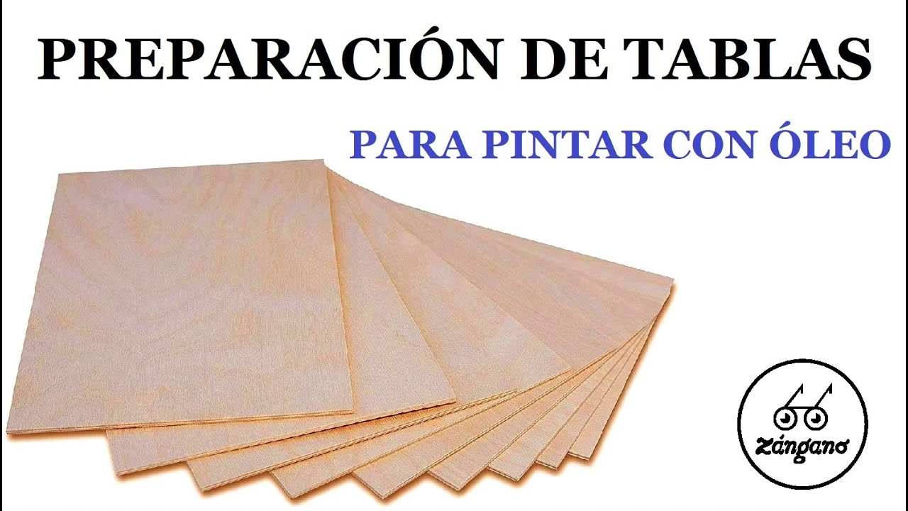 PREPARACIÓN DE TABLAS PARA PINTAR