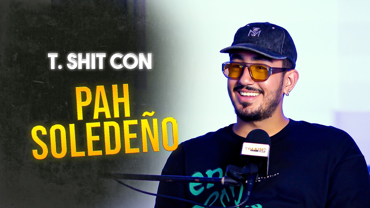 T. Shit Con: El Pah Soledeño 