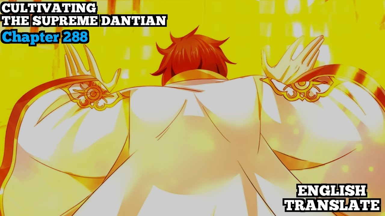 Cultivating The Supreme Dantian | Reborn to be a Supreme Emperor | Chapter 288 | English Translate