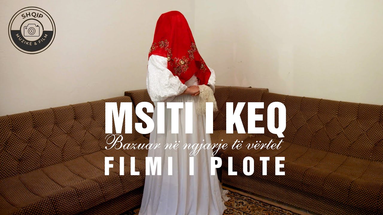 MSITI I KEQ - Filmi i plote