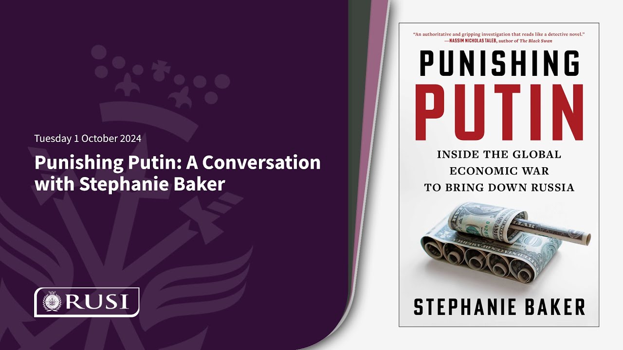 Punishing Putin: A Conversation with Stephanie Baker | Centre for Finance and Security at RUSI