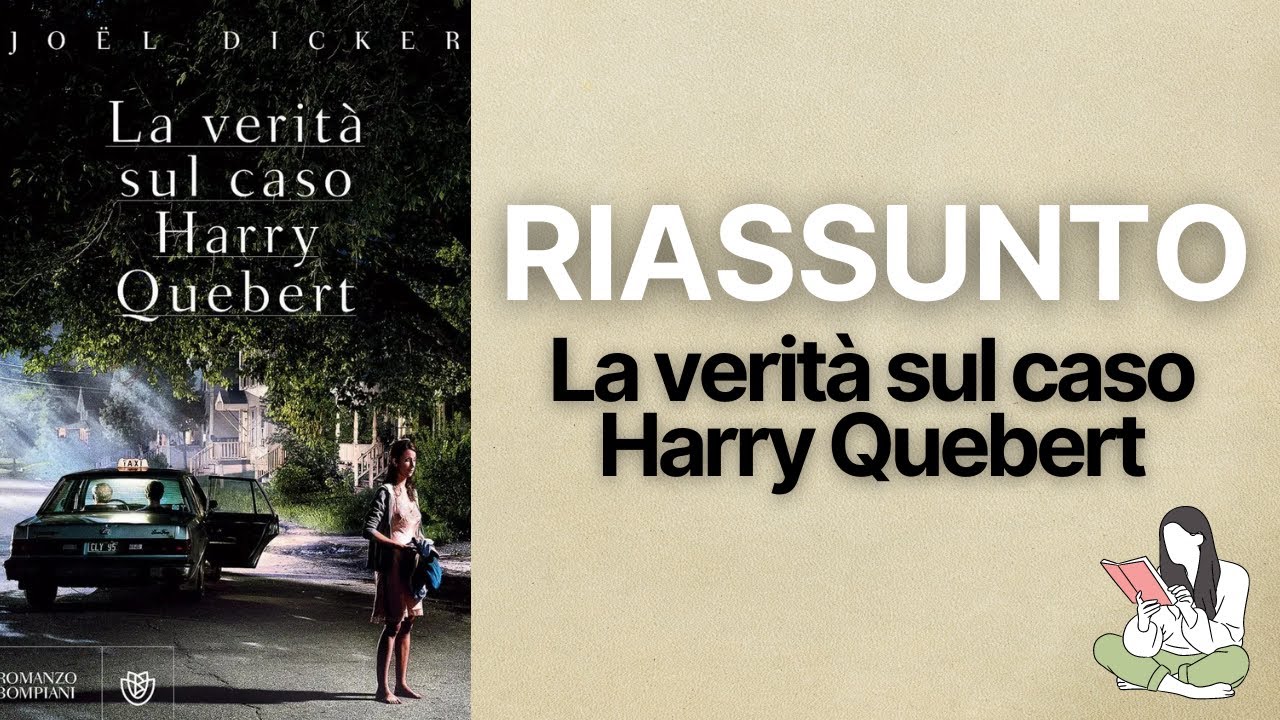 👉🏽 Riassunti La verità sul caso Harry Quebert di Joël Dicker 📖 - TRAMA & RECENSIONE ✅