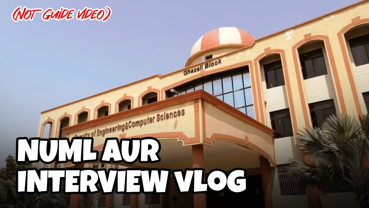 NUML AUR INTERVIEW | VLOG 4 | NUML UNIVERSITY