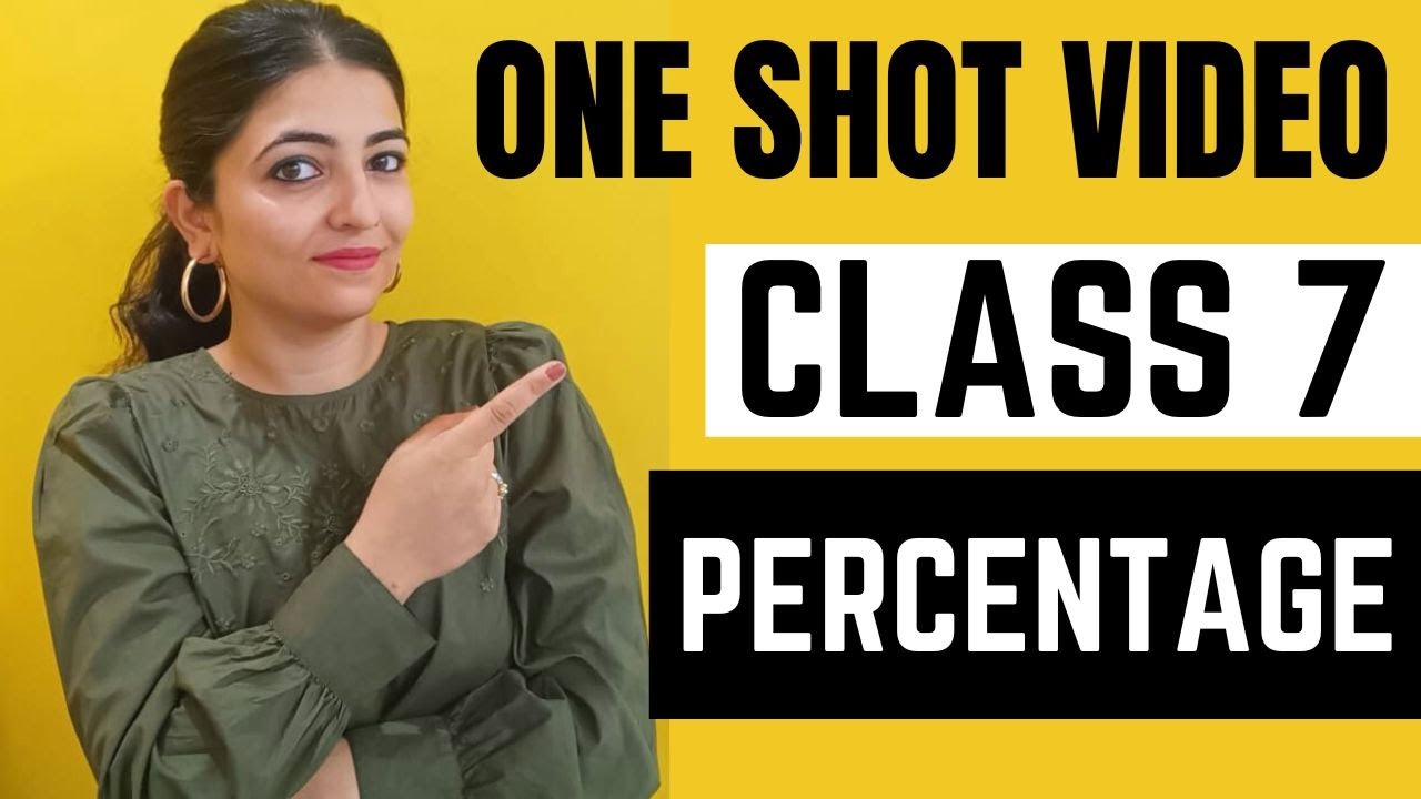 Percentage | Class 7 | One shot video