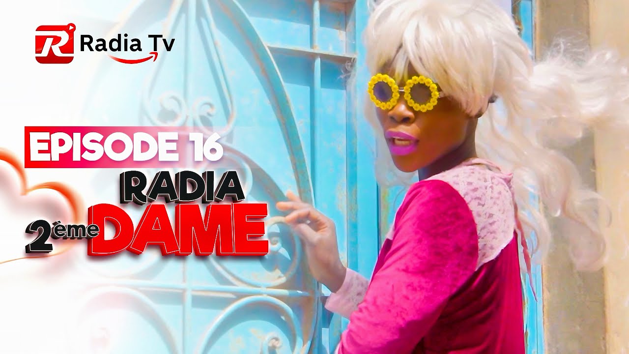 EPISODE 16 RADIA 2EME DAME